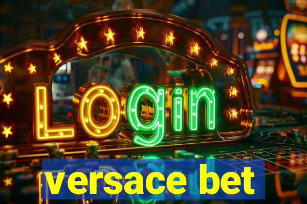 versace bet
